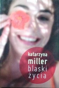Katarzyna Miller • Blaski życia