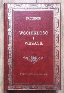 William Faulkner • Wściekłość i wrzask