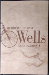 Herbert George Wells • Koła szansy