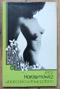 Jerzy Harasymowicz • Ubrana tylko w trawy połonin