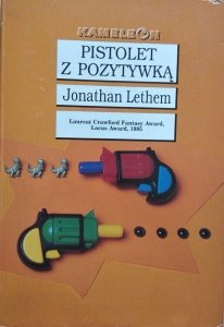 Jonathan Lethem • Pistolet z pozytywką 