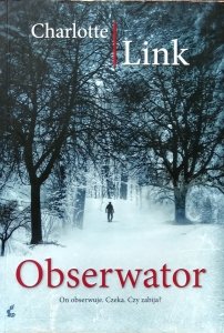 Charlotte Link • Obserwator 