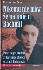 Rosine de Dijn • Nikomu nie mów, że na imię ci Rachmil