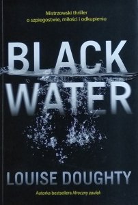 Louise Doughty • Black Water