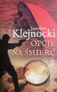 Jarosław Klejnocki • Opcje na śmierć