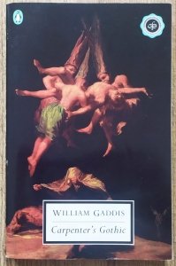 William Gaddis • Carpenter's Gothic