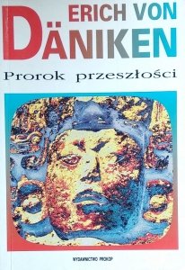 Erich von Daniken • Prorok przeszłości 