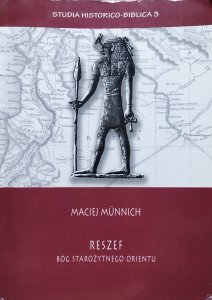 Maciej Munnich • Reszef. Bóg starożytnego Orientu