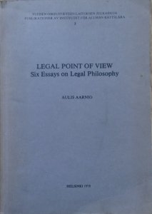 Aulis Aarnio • Legal Point of View. Six Essays on Legal Philosophy [dedykacja autorska]