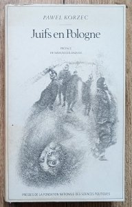 Pawel Korzec • Juifs en Pologne. La question juive pendant l'entre-deux-guerres