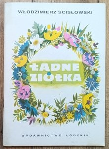 Włodzimierz Ścisłowski • Ładne ziółka