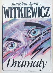 Stanisław Ignacy Witkiewicz • Dramaty
