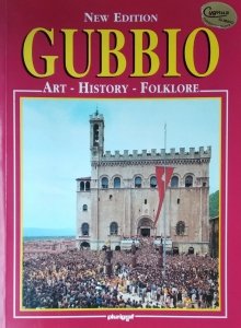 Loretta Santini • Gubbio. Art History Folklore 