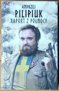 Andrzej Pilipiuk • Raport z Północy