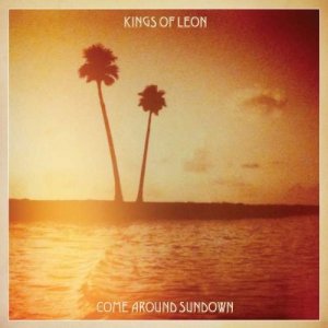 Kings of Leon • Come Around Sundown • CD