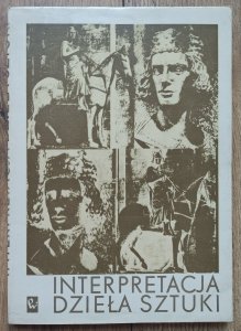 Interpretacja dzieła sztuki: studia i dyskusje