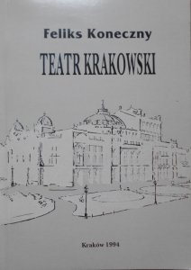 Feliks Koneczny • Teatr krakowski