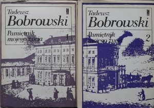 Tadeusz Bobrowski • Pamiętnik mojego życia 1 i 2