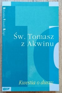 Św. Tomasz z Akwinu • Kwestia o duszy
