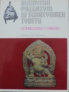 Gonbodżab Cybikow • Buddyjski pielgrzym w świątyniach Tybetu