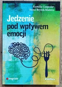 Jedzenie pod wpływem emocji