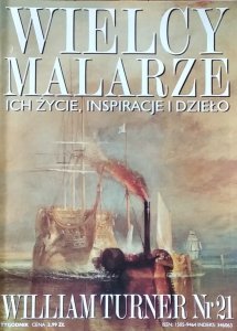 William Turner • Wielcy Malarze Nr 21