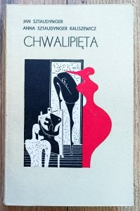 Jan Sztaudynger, Anna Sztaudynger-Kaliszewicz • Chwalipięta, czyli rozmowy z tatą