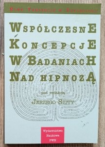 Współczesne koncepcje w badaniach nad hipnozą