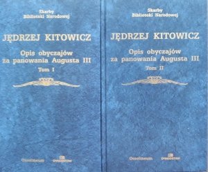 Jędrzej Kitowicz • Opis obyczajów za panowania Augusta III 