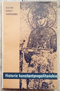 Halina Evert-Kappesowa • Historie konstantynopolitańskie