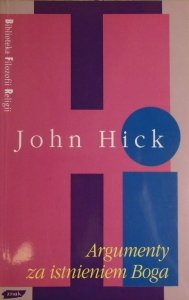 John Hick • Argumenty za istnieniem Boga [Biblioteka Filozofii Religii]