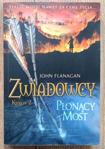 John Flanagan • Cykl Zwiadowcy księga 2: Płonący most