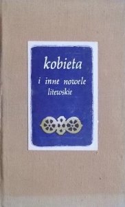 Zygmunt Stoberski • Kobieta i inne nowele litewskie 