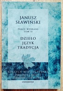 Janusz Sławiński • Dzieło, język, tradycja