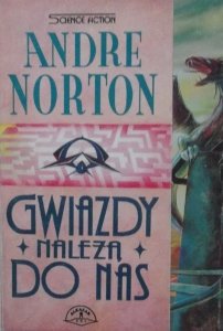 Andre Norton • Gwiazdy należą do nas