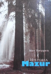 Max Toeppen • Historia Mazur