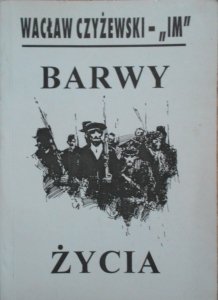 Wacław Czyżewski 'Im' • Barwy życia