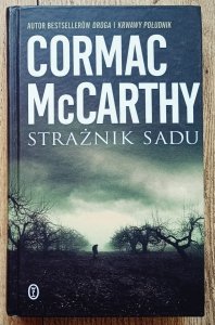 Cormac McCarthy • Strażnik sadu