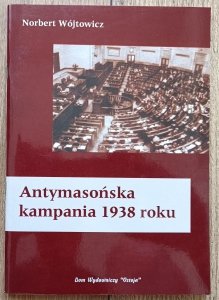 Norbert Wójtowicz • Antymasońska kampania 1938 roku