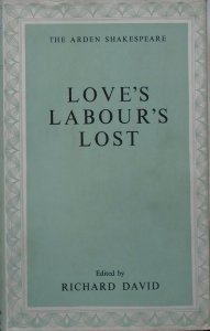 Edited by Richard David • Love's Labour's Lost [The Arden Shakespeare]