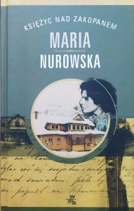 Maria Nurowska • Księżyc nad Zakopanem