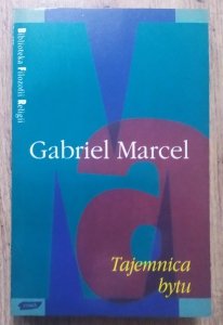 Gabriel Marcel • Tajemnica bytu