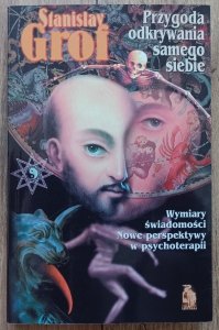 Stanislav Grof • Przygoda odkrywania samego siebie