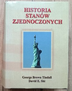 George Brown Tindall, David E. Shi • Historia Stanów Zjednoczonych