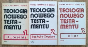Karl Hermann Schelkle • Teologia Nowego Testamentu / komplet