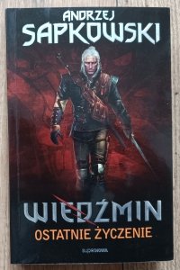Andrzej Sapkowski • Wiedźmin. Ostatnie życzenie