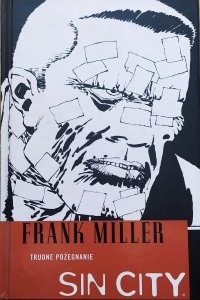 Frank Miller • Sin City. Trudne pożegnanie