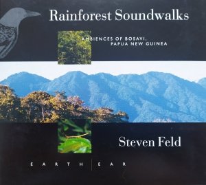 Steven Feld • Rainforest Soundwalks • CD