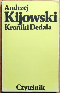 Andrzej Kijowski • Kroniki Dedala. Szkice i kroniki