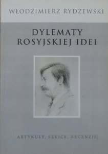 Włodzimierz Rydzewski • Dylematy rosyjskiej idei [anarchizm, narodnictwo, Bakunin, Kropotkin]